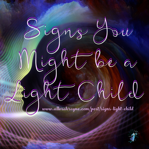 Signs You Might be a Light Child